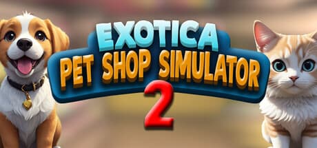 Exotica 2: Pet Shop Simulator